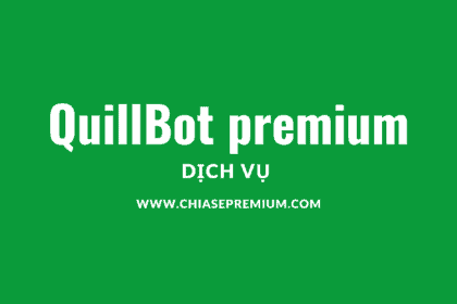 Dịch vụ tài khoản QuillBot premium 99k