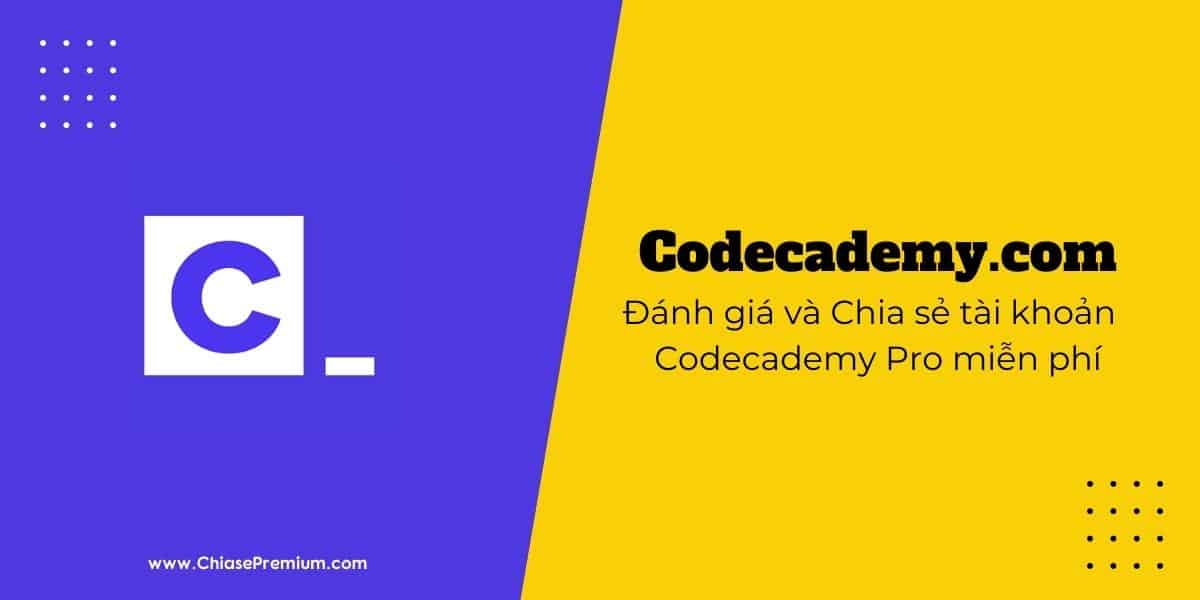 Đánh giá và chia sẻ tài khoản Codecademy Pro