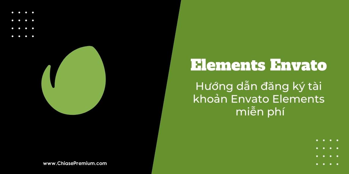 Envato Elements là gì? Download Envato Elements Free. Mua tài khoản Envato Elements