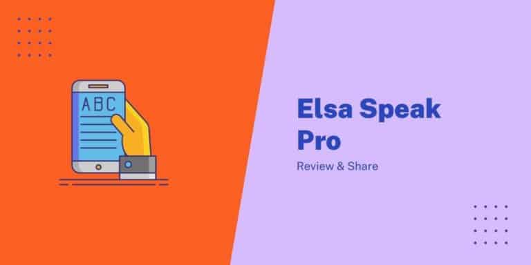 App ELSA là gì? Review và chia sẻ tài khoản ELSA Speak Pro