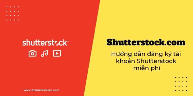 Shutterstock là gì? Cách tải ảnh Shutterstock miễn phí