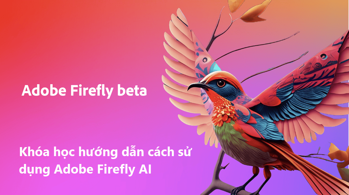 Hướng dẫn cách sử dụng Adobe Firefly nhanh nhất